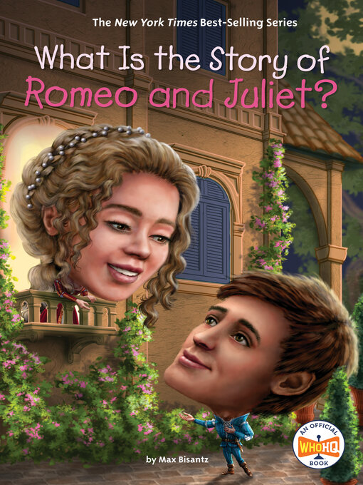 Title details for What Is the Story of Romeo and Juliet? by Max Bisantz - Wait list